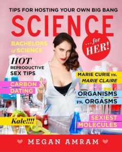 Science for Her.Megan Amram